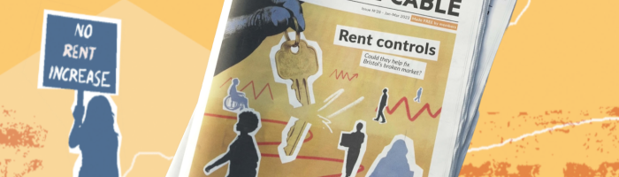 A copy of the Bristol Cable on a yellow background with a front cover about rent controls. A blue silhouette holds a placard that reads "no rent increase".