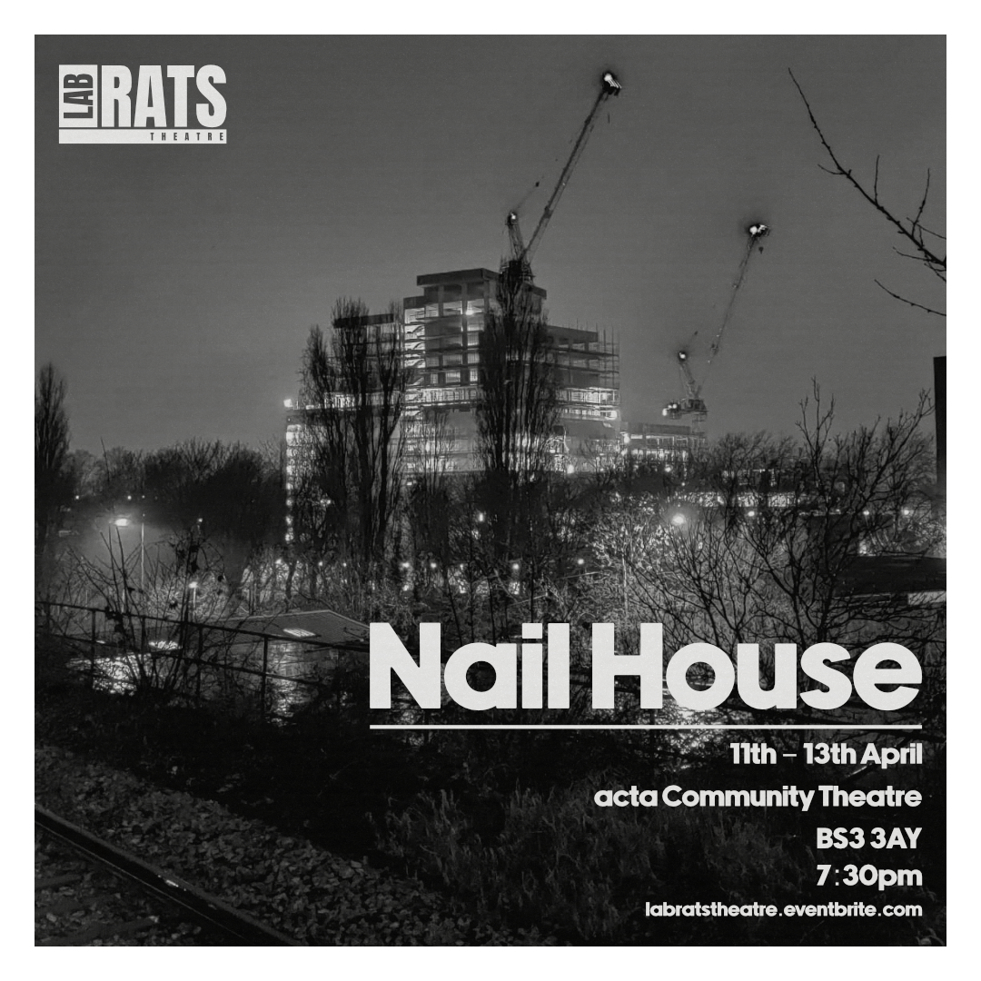 Nail House by Lab Rats Theatre - The Bristol Cable