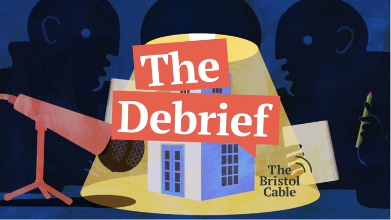 Illustration featuring the text "The Debrief" in bold red letters, with elements including a microphone, a house, and abstract face silhouettes, all set against a dark blue background. Logo of 'The Bristol Cable' featured on the bottom right.