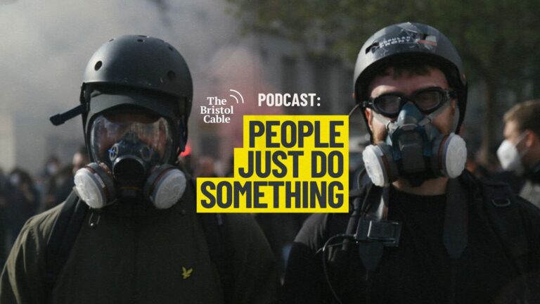 Two individuals wearing gas masks and helmets stand in front of blurred background of crowds. A graphic reads 'The Bristol Cable podcast: People Just Do Something'